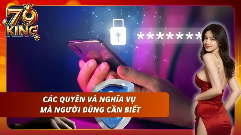 Chính Sách Bảo Mật 79KING - Bảo Mật Dữ Liệu Hội Viên An Toàn 3 Các điều cuối cùng cần biết trước khi có thể trải nghiệm trọn vẹn